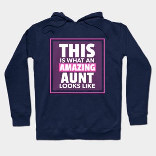 This is what an amazing aunt looks like(pink) Hoodie